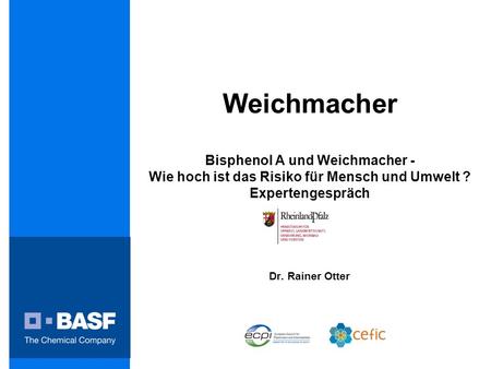 Weichmacher Bisphenol A und Weichmacher - Wie hoch ist das Risiko für Mensch und Umwelt ? Expertengespräch Dr. Rainer Otter.