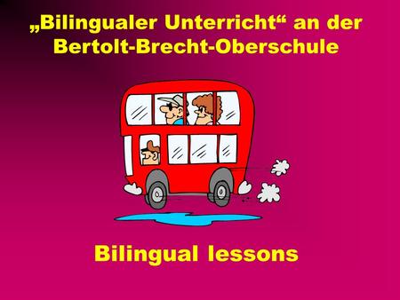 „Bilingualer Unterricht“ an der Bertolt-Brecht-Oberschule