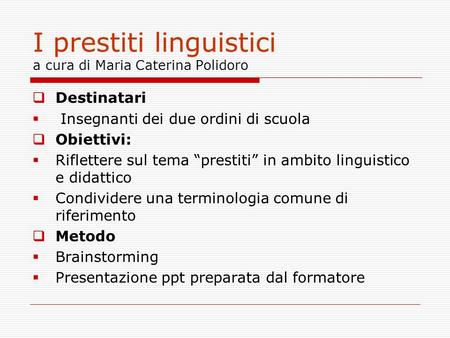 I prestiti linguistici a cura di Maria Caterina Polidoro