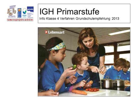 IGH Primarstufe  Info Klasse 4 Verfahren Grundschulempfehlung 2013