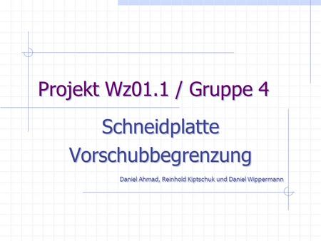 Projekt Wz01.1 / Gruppe 4 Schneidplatte Vorschubbegrenzung