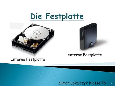 Die Festplatte externe Festplatte Interne Festplatte