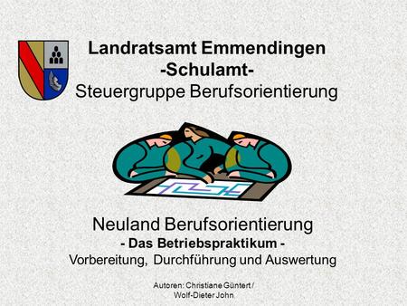 Landratsamt Emmendingen -Schulamt- Steuergruppe Berufsorientierung