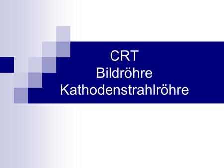 CRT Bildröhre Kathodenstrahlröhre