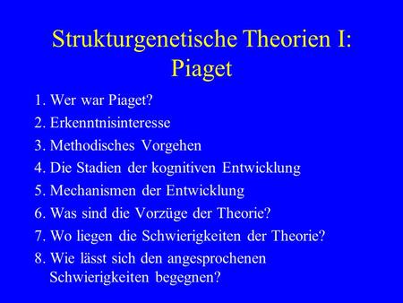 Strukturgenetische Theorien I: Piaget
