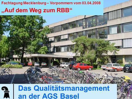 Das Qualitätsmanagement an der AGS Basel