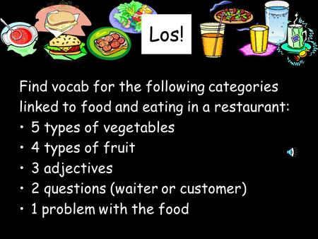 Los! Find vocab for the following categories