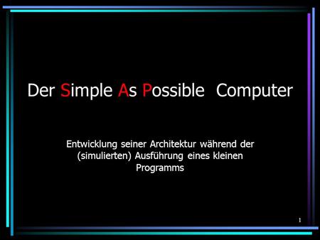 Der Simple As Possible Computer
