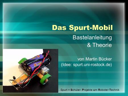 Das Spurt-Mobil Bastelanleitung & Theorie von Martin Bücker