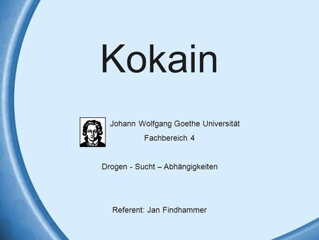 Kokain Johann Wolfgang Goethe Universität Fachbereich 4