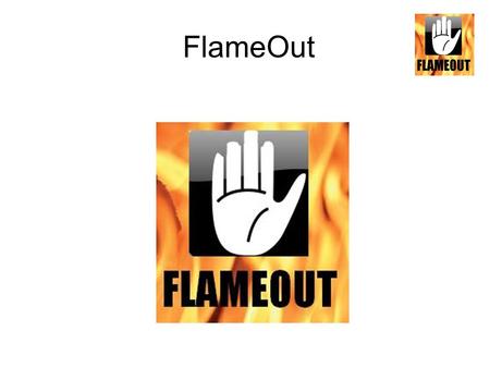 FlameOut.