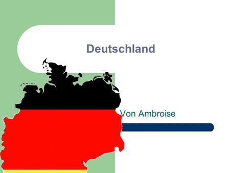 Deutschland Von Ambroise.