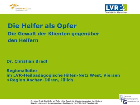 Die Helfer als Opfer Die Gewalt der Klienten gegenüber den Helfern