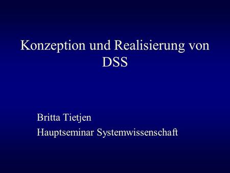Konzeption und Realisierung von DSS