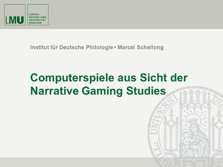 Computerspiele aus Sicht der Narrative Gaming Studies