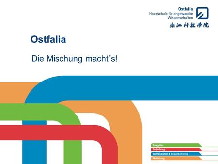 Ostfalia Die Mischung macht´s!.