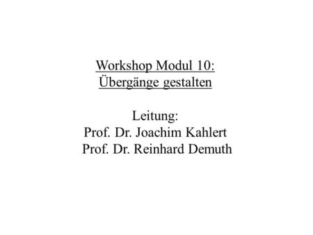 Prof. Dr. Joachim Kahlert Prof. Dr. Reinhard Demuth
