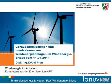 1 Immissionsschutz & Neuer NRW-Windenergie-Erlass