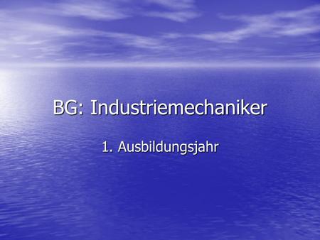 BG: Industriemechaniker