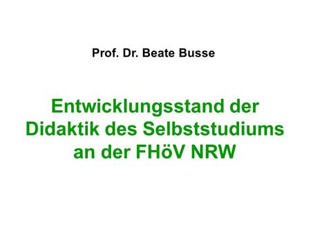 Entwicklungsstand der Didaktik des Selbststudiums an der FHöV NRW