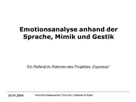 Emotionsanalyse anhand der Sprache, Mimik und Gestik