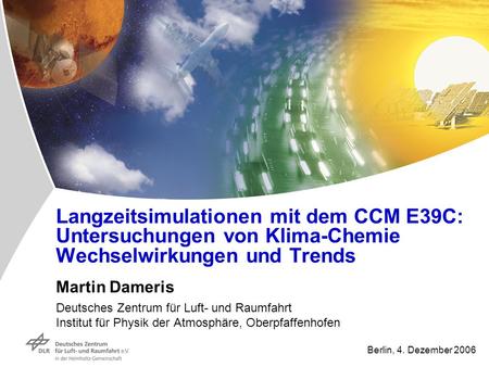 Langzeitsimulationen mit dem CCM E39C: Untersuchungen von Klima-Chemie Wechselwirkungen und Trends