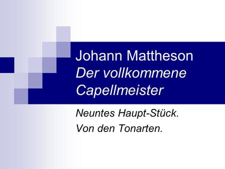 Johann Mattheson Der vollkommene Capellmeister