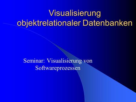 Visualisierung objektrelationaler Datenbanken
