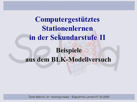 in der Sekundarstufe II Beispiele aus dem BLK-Modellversuch