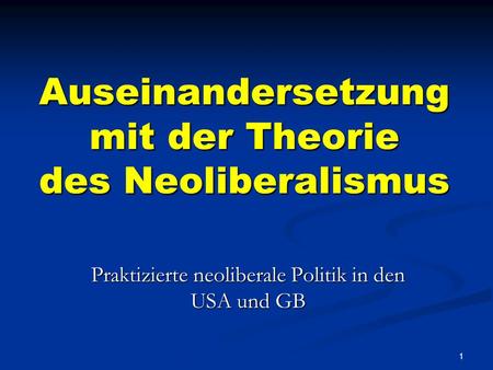 Auseinandersetzung mit der Theorie des Neoliberalismus