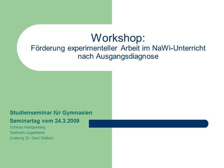 Studienseminar für Gymnasien Seminartag vom Schloss Heiligenberg