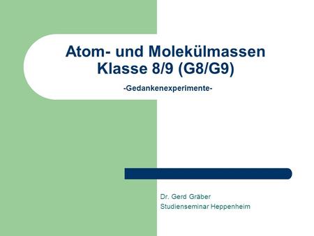 Atom- und Molekülmassen Klasse 8/9 (G8/G9) -Gedankenexperimente-