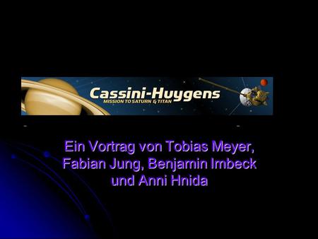 Cassini-Heygens                                                                                                                                                     