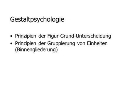 Gestaltpsychologie Prinzipien der Figur-Grund-Unterscheidung