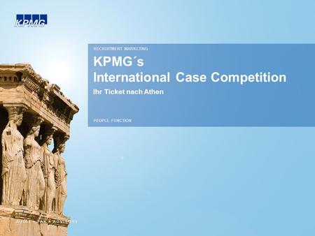 KPMG´s International Case Competition Ihr Ticket nach Athen