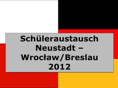 Neustadt – Wrocław/Breslau