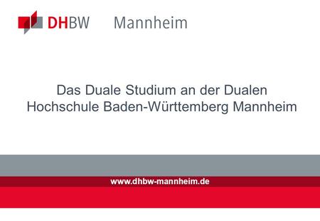 Das Duale Studium an der Dualen Hochschule Baden-Württemberg Mannheim