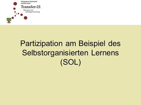 Partizipation am Beispiel des Selbstorganisierten Lernens (SOL)