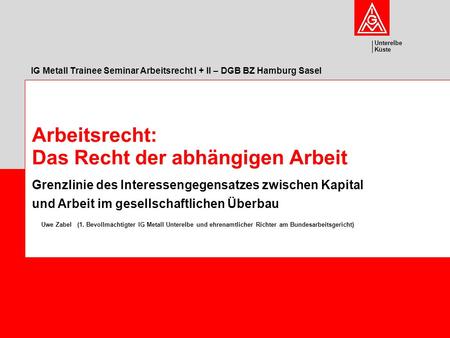 IG Metall Trainee Seminar Arbeitsrecht I + II – DGB BZ Hamburg Sasel