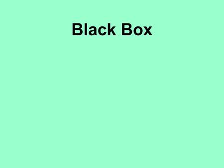 Black Box.