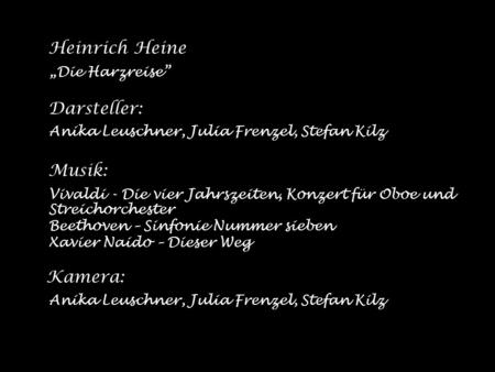 Anika Leuschner, Julia Frenzel, Stefan Kilz Musik: