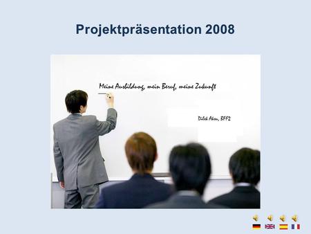 Projektpräsentation 2008.