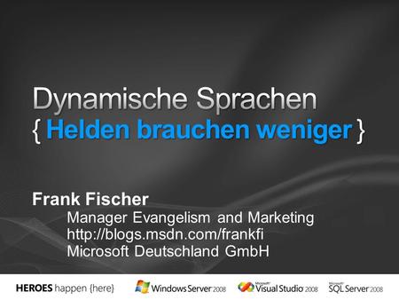 Frank Fischer Manager Evangelism and Marketing  Microsoft Deutschland GmbH.