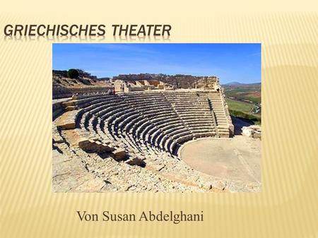 Griechisches Theater Von Susan Abdelghani.