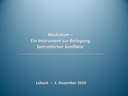 Mediation – Ein Instrument zur Beilegung betrieblicher Konflikte