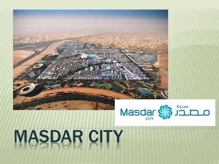 Masdar city.