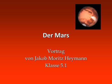 Vortrag von Jakob Moritz Heymann Klasse 5.1