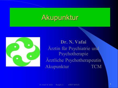 Akupunktur Dr. N. Vafai Ärztin für Psychiatrie und Psychotherapie