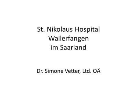 St. Nikolaus Hospital Wallerfangen im Saarland