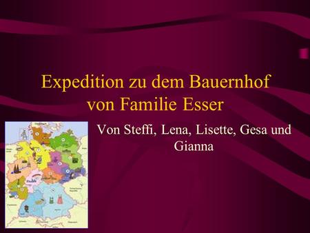 Expedition zu dem Bauernhof von Familie Esser